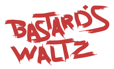 Bastard’s Waltz